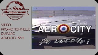 Aerocity Ça Decolle Vidéo Promotionnelle Du Parc Dattractions Aerocity 1992