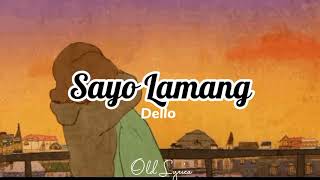 Watch Dello Sayo Lamang video