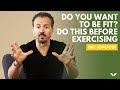 Before You Exercise, Watch This! | Eric Edmeades