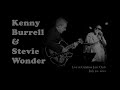 Kenny Burrell and Stevie Wonder Live at Catalina Jazz Club