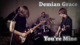 Watch Demian Grace Youre Mine video