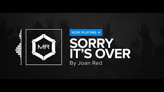 Watch Joan Red Sorry Its Over video