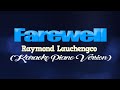 FAREWELL (To You My Friend) - Raymond Lauchengco (KARAOKE PIANO VERSION)