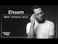 Ehaam - Best Songs 2023 ( ایهام - میکس بهترین آهنگ ها )