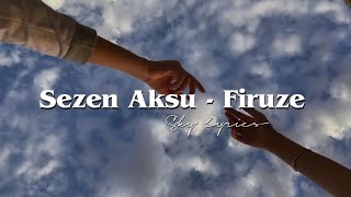 Sezen Aksu - Firuze (Şarkı sözleri / Lyrics)