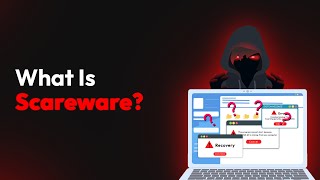 What Is Scareware?