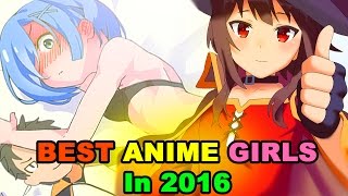 Top 10 BADASS Anime Girls! Best Anime Girls from 2016
