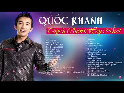 35 Ca Khúc Hải Ngoại Sôi Động Hay Nhất của Quốc Khanh - LK Tình Là Sợi Tơ, Hờn Anh Giận Em
