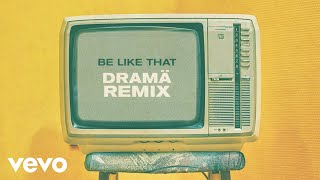 Kane Brown, Swae Lee, Khalid - Be Like That (Dramä Remix [Audio])