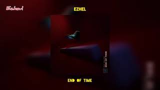 Ezhel - End Of Time (10 dk)