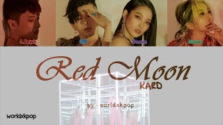 KARD - RED MOON * KOLAY OKUNUŞ+MV(EASY LYRICS)COLOR CODED