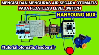 Cara Memasang Hanyoung Nux Floatless Level Switch Mengisi Dan Menguras Pompa Air Secara Otomatis