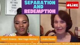 Marriage Matters -Seperation and Redemption #marriagerocks #spiritualgrowth #marriageseperation