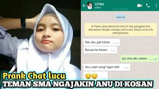 Temen Sekolah Ngajak Anu Di Kosan Prank Chat Lucu Part 9