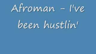 Watch Afroman Ive Been Hustlin video