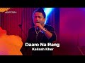 Daaro Na Rang | Kailash Kher | Dhaka International FolkFest 2016