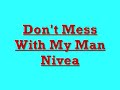 Don T Mess With My Man Don T Mess With My Man