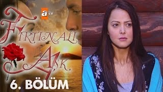 Fırtınalı Aşk 6. Bölüm