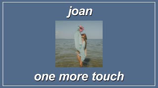 Watch Joan One More Touch video