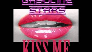 Watch Gasoline Stars Kiss Me video