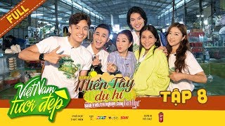 Việt Nam Tươi Đẹp 3 | #8: NSƯT Thoại Mỹ bất ngờ giao nhiệm vụ cho Ngô Kiến Huy và hội bạn ở Cần Thơ