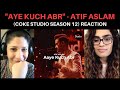 Aaye Kuch Abr (Atif Aslam) REACTION!! || Coke Studio Season 12