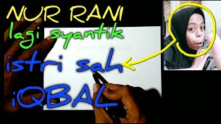 Anjay Ini Toh Yang Lagi Viral.. Nur Rani Istri Sah Iqbaldi Nyanyiin Lagu Syantik Ala Nur Rani