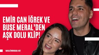 Emircan İğrek Ve Buse Meralden Aşk Dolu Klip