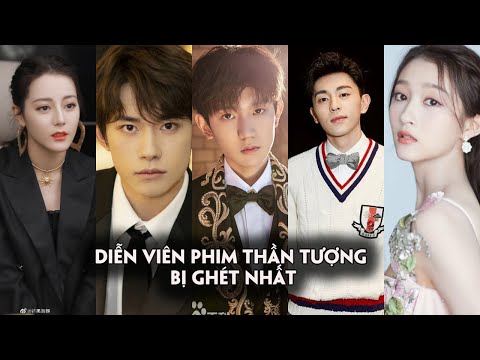 10 diễn viên phim thần tượng bị ghét nhất: Địch Lệ Nhiệt Ba áp đảo bình chọn