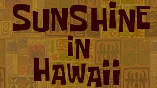 Spongebob Music Sunshine In Hawaii
