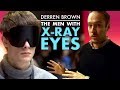 The Men With X-Ray Eyes | Derren Brown Investigates FULL EPISODE