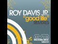 Roy Davis Jr. - Good Life (Spiritual Blessings Main Mix)