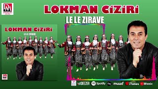 Lokman Ciziri Le Le Zırave Kürtçe Hareketli Potpori Yeni 2021