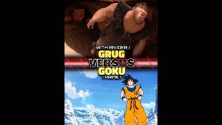 Grug Vs Goku