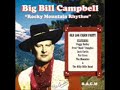 Big Bill Campbell & His Rocky Mountain Rhythym - .I'm Rockin' To The Rockies