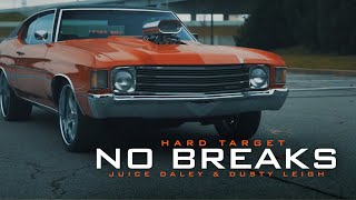 Hard Target Ft. Juice Daley & Dusty Leigh - No Breaks