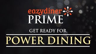 Explore the world of Power Dining with #EazyDinerPrime