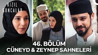 46. Bölüm Cüneyd & Zeynep Sahneleri - Kızıl Goncalar