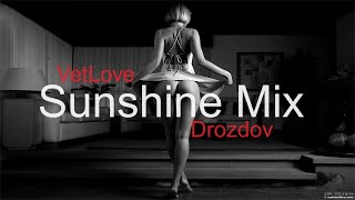 Sunshine Mix By Mike Drozdov & Vetlove Best Deep House Vocal & Nu Disco 2024