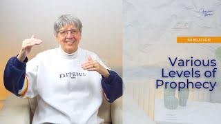 Various Levels of Prophecy (Bible Study) | Irene Maat