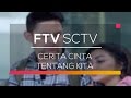 FTV SCTV - Cerita Cinta Tentang Kita