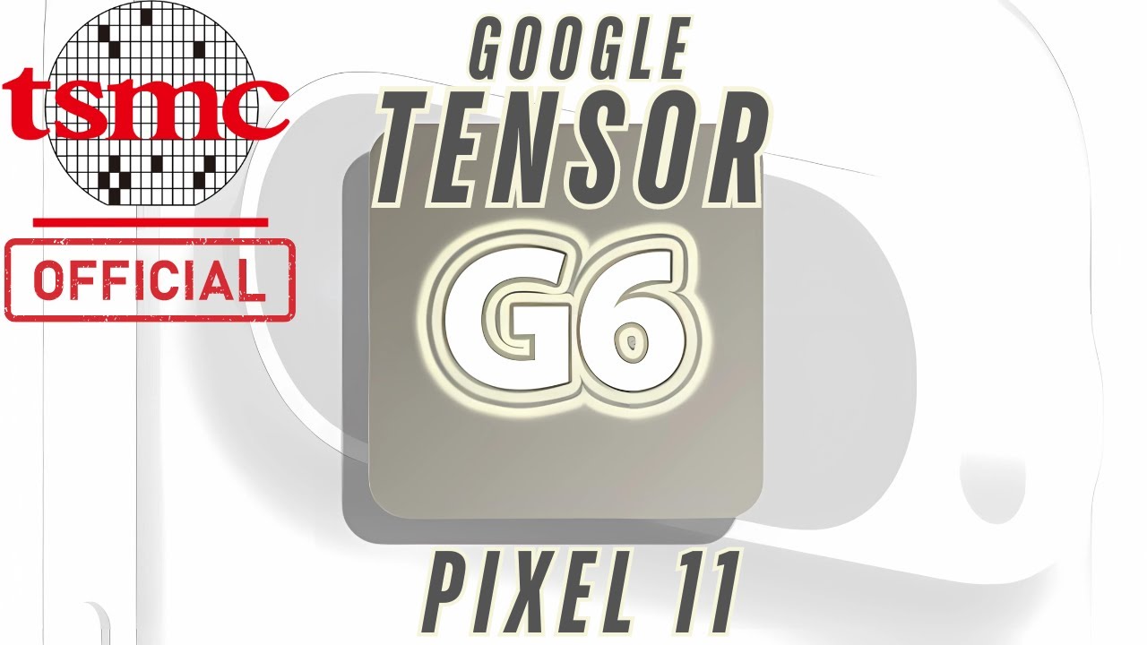 Google Pixel 10 & Pixel 11 Tensor CPU News Breaks & It’s Google Pixel 10 & Pixel 11 Tensor CPU News Breaks & It’s