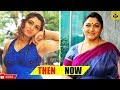 Kushboo Then & Now Photos | Top Kannada Actress | Kushboo Rare Unseen Pics