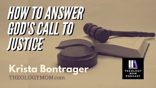 How to Answer God's Call to Justice