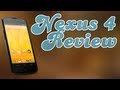 Android - Google Nexus 4 Review!