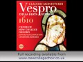 Claudio Monteverdi, Vespro della Beata Vergine 1610 - Choir of New College Oxford