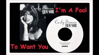Watch Carly Simon Im A Fool To Want You video