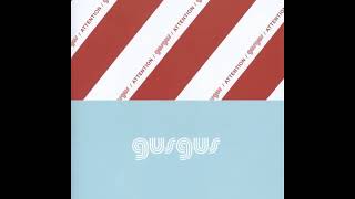 Gusgus - Attention