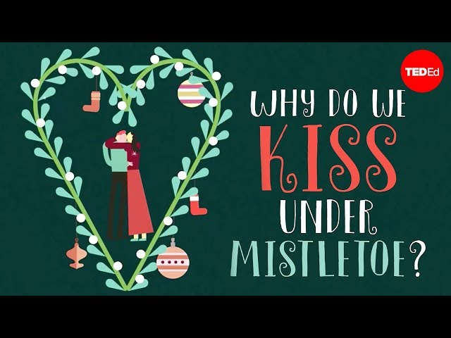 Why Do We Kiss Under A Mistletoe? - Video