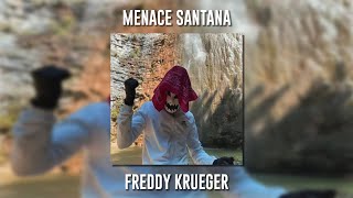 Menace Santana - Freddy Krueger (Speed Up)